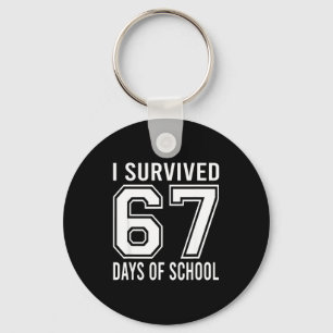 I Survived 67 Days Of School Funny Six Seven 6 7 M Key Ring
