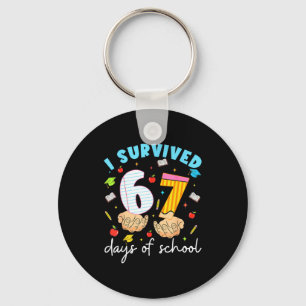 I Survived 67 Days Of School Funny Six Seven 6 7 M Key Ring