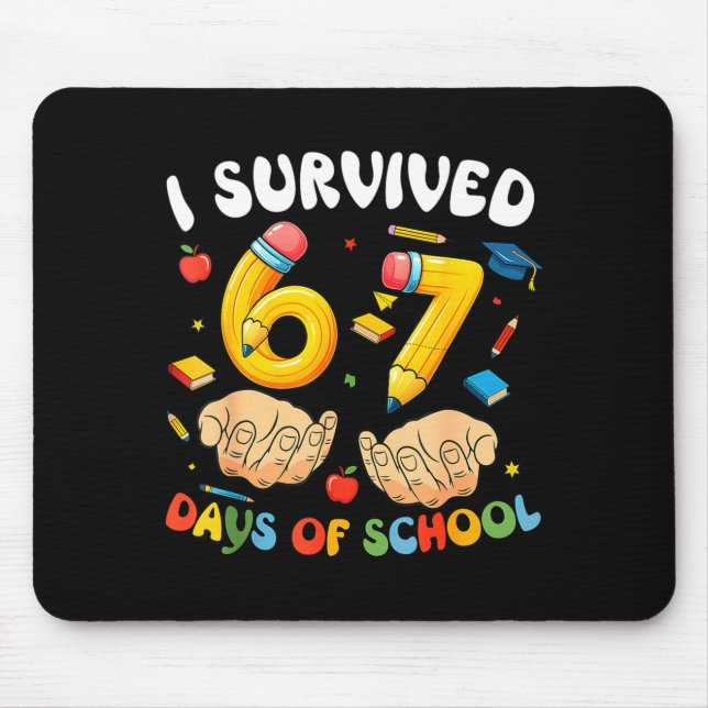 I Survived 67 Days Of School Funny Six Seven 6 7 M Mouse Pad (Front)