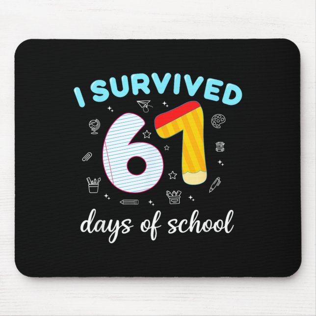 I Survived 67 Days Of School Funny Six Seven 6 7 M Mouse Pad (Front)