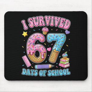I Survived 67 Days Of School Funny Six Seven 6 7 M Mouse Pad