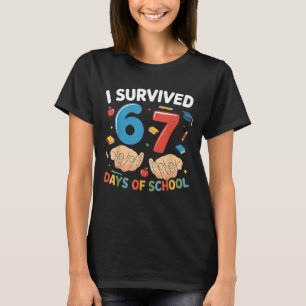 I Survived 67 Days of School Funny Six Seven 6 7 M T-Shirt