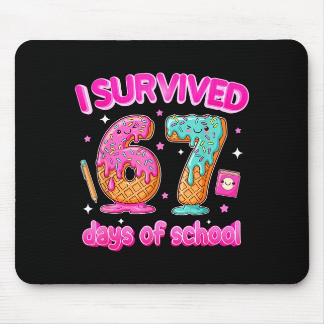 I Survived 67 Days Of School Funny Six Seven 6 7 T Mouse Pad (Front)
