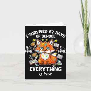 I Survived 67 Days Of School Funny Six Seven Meme Card