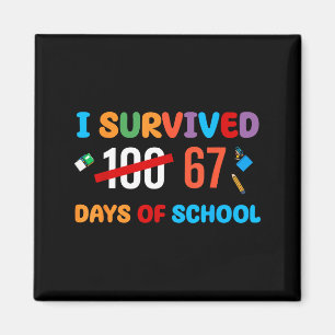 I Survived 67 Days Of School Funny Six Seven Meme Magnet