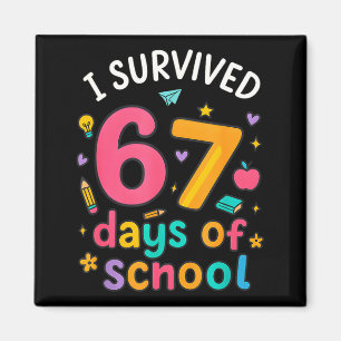 I Survived 67 Days Of School Funny Six Seven Meme Magnet