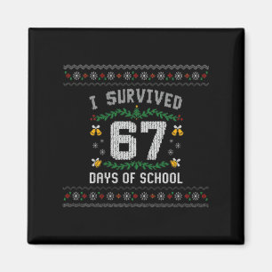 I Survived 67 Days Of School Funny Six Seven Meme Magnet