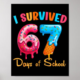 I Survived 67 Days Of School Funny Six Seven Meme Poster