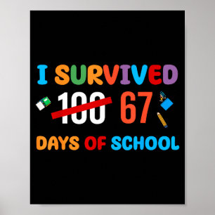 I Survived 67 Days Of School Funny Six Seven Meme  Poster