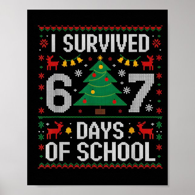 I Survived 67 Days Of School Funny Six Seven Meme  Poster (Front)