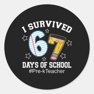 I Survived 67 Days Of School Funny Six Seven Pre-k Classic Round Sticker