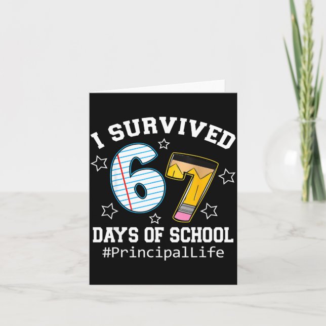 I Survived 67 Days Of School Funny Six Seven Princ Card (Front)