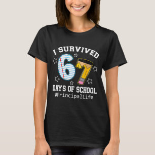 I Survived 67 Days Of School Funny Six Seven Princ T-Shirt