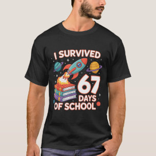 I Survived 67 Days Of School Funny Six Seven Space T-Shirt