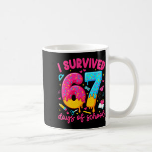 I Survived 67 Days Of School Funny Six Seven Teach Coffee Mug