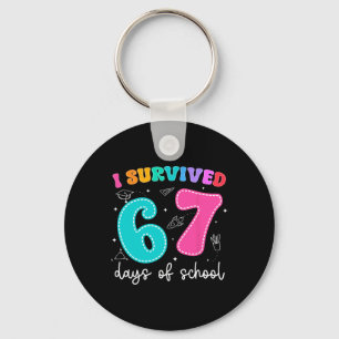 I Survived 67 Days Of School Funny Six Seven Teach Key Ring
