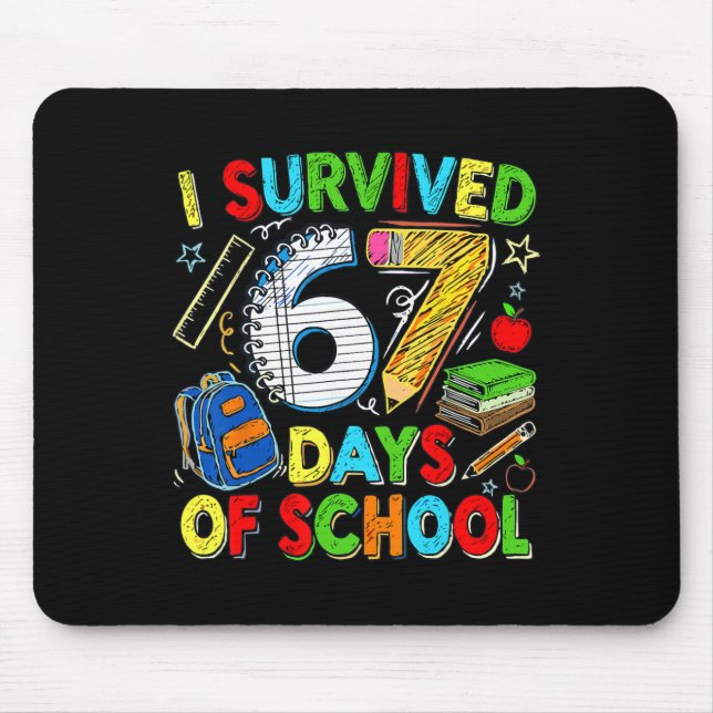 I Survived 67 Days Of School Funny Six Seven Teach Mouse Pad (Front)