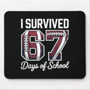 I Survived 67 Days Of School Funny Student Footbal Mouse Pad