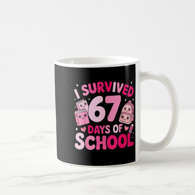 I Survived 67 Days Of School Funny Student Style  Coffee Mug (Right)