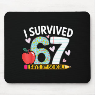 I Survived 67 Days Of School Funny Student Style Mouse Pad