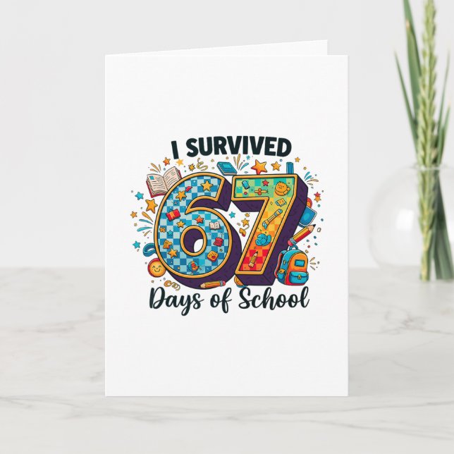 I Survived 67 Days Of School Funny Student Teacher Card (Front)