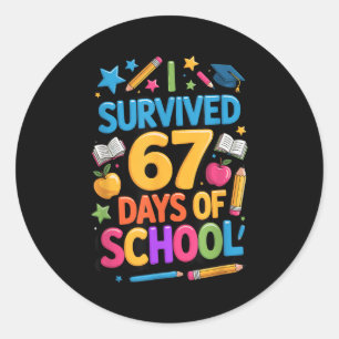 I Survived 67 Days Of School Funny Student Teacher Classic Round Sticker
