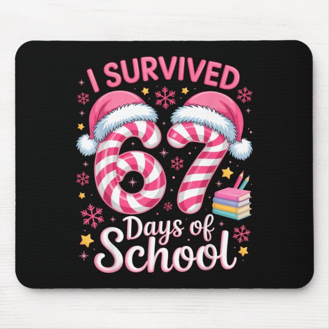 I Survived 67 Days Of School Funny Student Winter  Mouse Pad (Front)