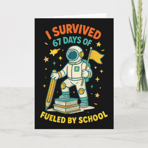 I Survived 67 Days Of School Funny Study School Qu Card