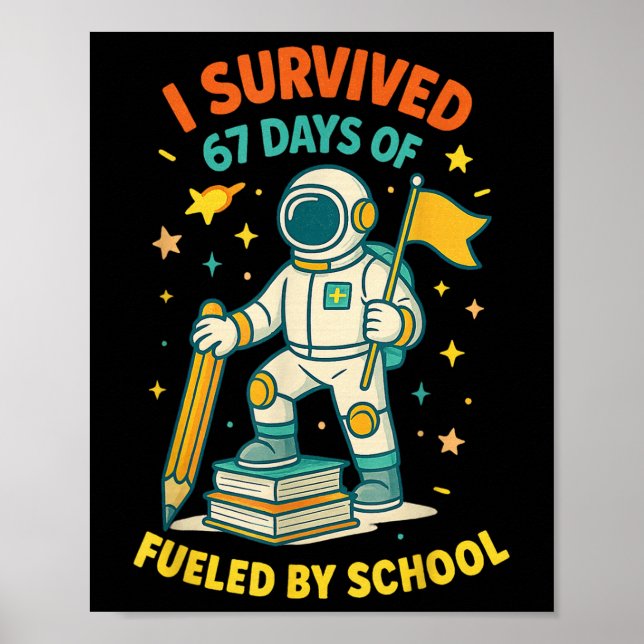 I Survived 67 Days Of School Funny Study School Qu Poster (Front)