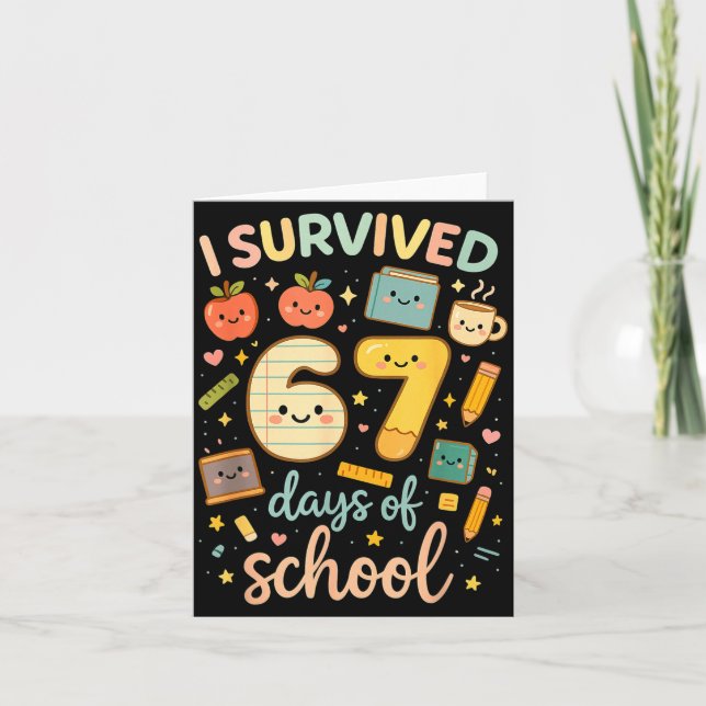 I Survived 67 Days Of School _ Funny Teacher &amp; Card (Front)