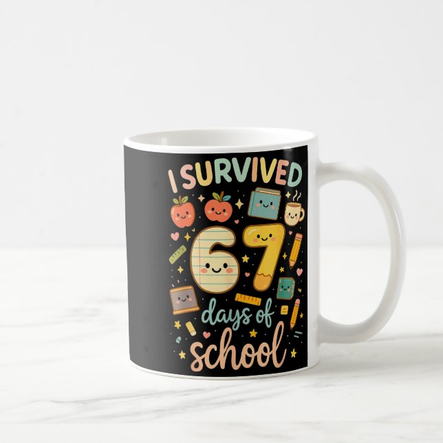 I Survived 67 Days Of School _ Funny Teacher &amp; Coffee Mug (Right)
