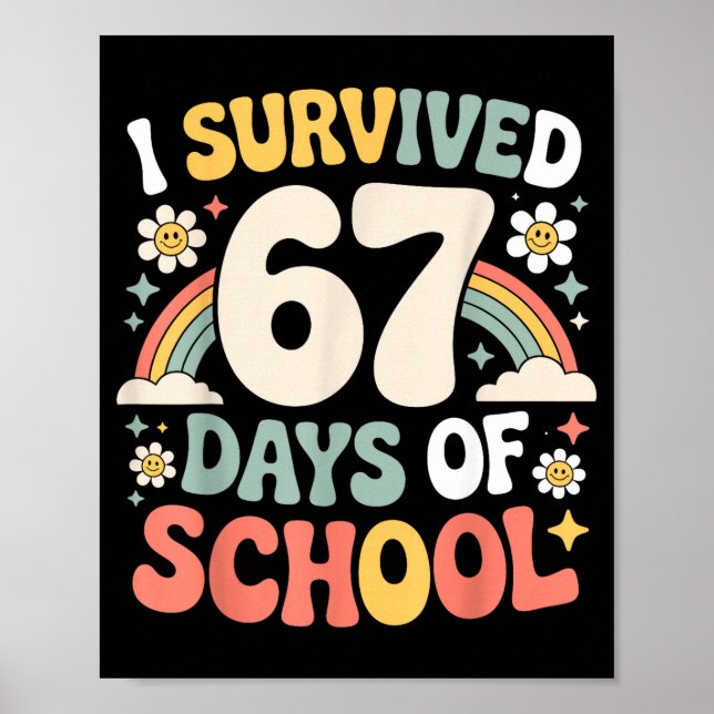 I Survived 67 Days Of School Funny Teacher And Stu Poster (Front)