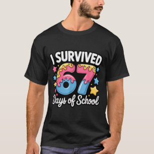 I Survived 67 Days Of School Funny Teacher Back To T-Shirt