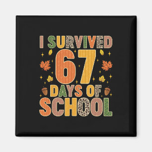 I Survived 67 Days Of School Funny Teacher Kids Au Magnet