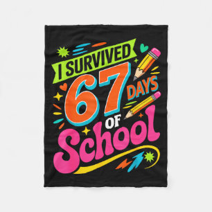 I Survived 67 Days Of School Funny Teacher Student Fleece Blanket
