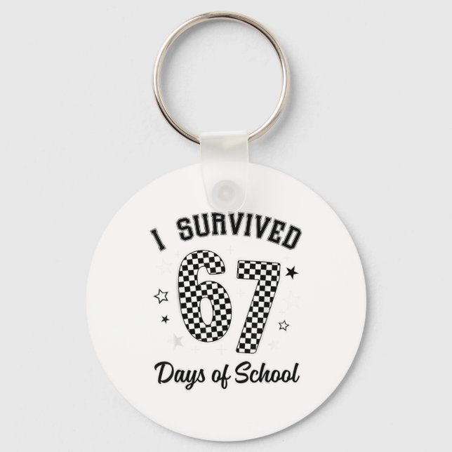 I Survived 67 Days Of School Funny Teacher Student Key Ring (Front)