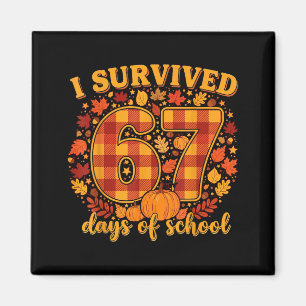 I Survived 67 Days Of School Funny Teacher Student Magnet
