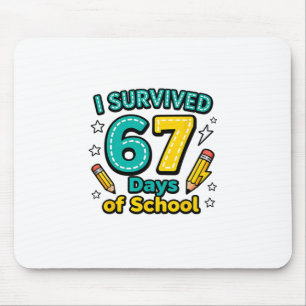 I Survived 67 Days Of School Funny Teacher Student Mouse Pad