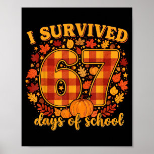 I Survived 67 Days Of School Funny Teacher Student Poster