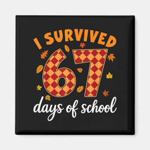 I Survived 67 Days Of School Funny Teacher Thanksg Magnet