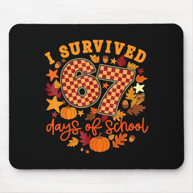 I Survived 67 Days Of School Funny Teacher Thanksg Mouse Pad (Front)