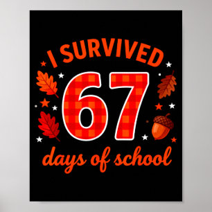 I Survived 67 Days Of School Funny Teacher Thanksg Poster
