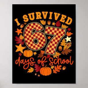 I Survived 67 Days Of School Funny Teacher Thanksg Poster