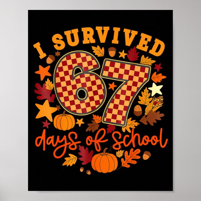 I Survived 67 Days Of School Funny Teacher Thanksg Poster (Front)