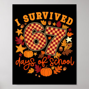 I Survived 67 Days Of School Funny Teacher Thanksg Poster