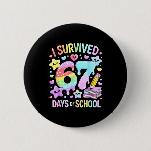 I Survived 67 Days Of School - Funny Teachers Stud 6 Cm Round Badge