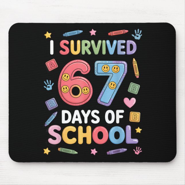 I Survived 67 Days Of School - Funny Teachers Stud Mouse Pad (Front)
