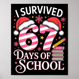 I Survived 67 Days Of School - Funny Teachers Stud Poster