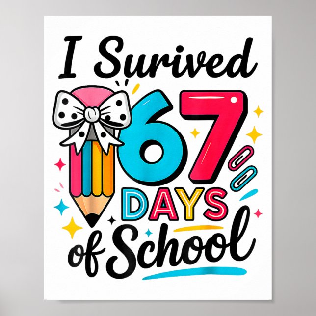 I Survived 67 Days Of School - Funny Teachers Stud Poster (Front)