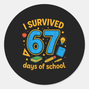 I Survived 67 Days Of School Funny Teachers Studen Classic Round Sticker